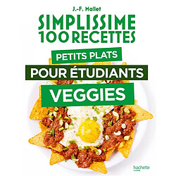 Simplissime 100 recettes : petits plats pour étudiants veggies