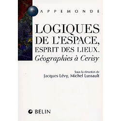 Logique de l'espace, esprit des lieux : géographies à Cerisy