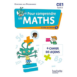 Pour comprendre les maths CE1, cycle 2 : fichiers élève 1 et 2 + cahier de leçons : conforme aux programmes