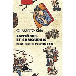 Hanshichi mène l'enquête à Edo. Fantômes et samouraïs - Occasion