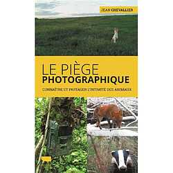 Le piège photographique : connaître et partager l'intimité des animaux