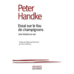 Essai sur le fou de champignons : une histoire en soi - Occasion