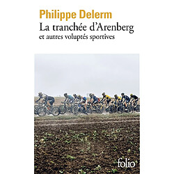 La tranchée d'Arenberg : et autres voluptés sportives - Occasion