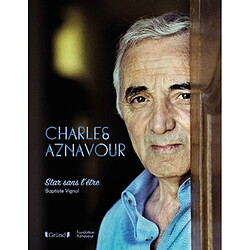 Charles Aznavour : star sans l'être - Occasion