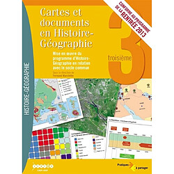 Cartes et documents en histoire-géographie 3e : mise en oeuvre du programme d'histoire-géographie en relation avec le socle commun : conforme au programme de la rentrée 2013 - Occasion