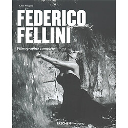 Federico Fellini : le faiseur de rêves (1920-1993) : filmographie complète