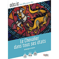 Le chevalier dans tous ses états : anthologie et dossier - Occasion