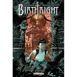 Birthright. Vol. 1. Le retour - Occasion