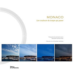 Monaco : les couleurs du temps qui passe