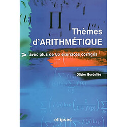 Thèmes d'arithmétique : avec plus de 85 exercices corrigés - Occasion