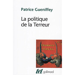 La politique de la Terreur : essai sur la violence révolutionnaire, 1789-1794