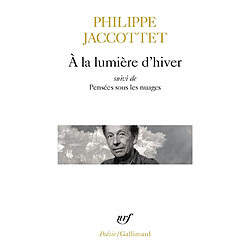 A la lumière d'hiver. Leçons ; et de Chants d'en bas. Pensées sous les nuages - Occasion