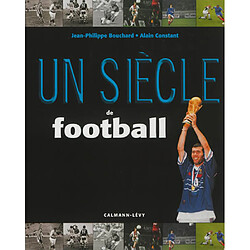 Un siècle de football