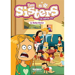 Les sisters : la série TV. Vol. 74. La baby-sitter