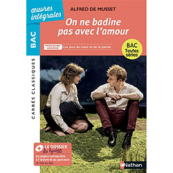 On ne badine pas avec l'amour : parcours associé Les jeux du coeur et de la parole : bac toutes séries