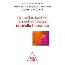 Nouvelles fertilités, nouvelles familles : nouvelle humanité ?