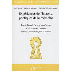 Expériences de l'histoire, poétiques de la mémoire : Joseph Conrad, Au coeur des ténèbres ; Claude Simon, L'acacia ; Antonio Lobo Antunes, Le cul de Judas - Occasion