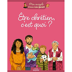 Etre chrétien, c'est quoi ?