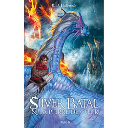 Silver Batal. Vol. 2. Silver Batal & la pierre de coeur