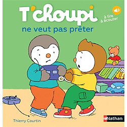 T'choupi ne veut pas prêter - Occasion