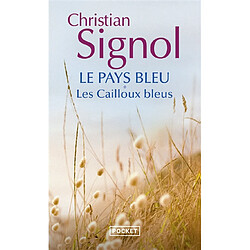 Le pays bleu. Vol. 1. Les cailloux bleus - Occasion