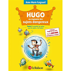 Hugo au royaume des sujets dangereux : accorder les verbes avec les sujets, c'est facile !