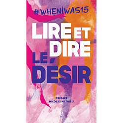 Lire et dire le désir : #whenIwas15