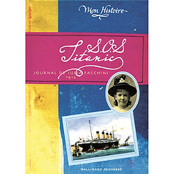 SOS Titanic : journal de Julia Facchini, 1912 - Occasion