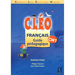 CLEO, français CM1 : guide pédagogique - Occasion