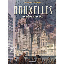 Bruxelles, un rêve capital