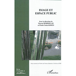 Géographie et cultures, n° 73. Image et espace public - Occasion