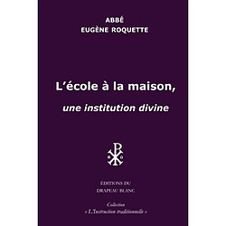 L'école à la maison, une institution divine