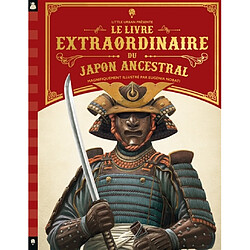 Le livre extraordinaire du Japon ancestral