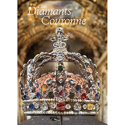 Les diamants de la couronne : et joyaux des souverains français : la collection du musée du Louvre