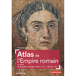 Atlas de l'Empire romain : construction et apogée : 300 av. J.-C.-200 apr. J.-C. - Occasion