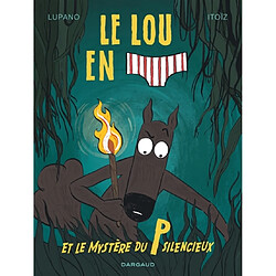 Le loup en slip. Vol. 8. Le loup en slip et le mystère du P silencieux