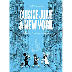 Cuisine juive à New York : babkas, pastramis, bagels