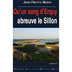 Qu'un sang d'Erquy abreuve le Sillon