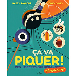 Ca va piquer ! : ces insectes qui démangent