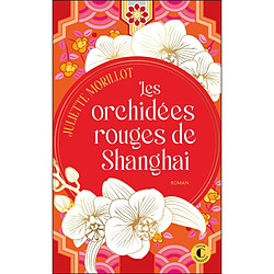 Les orchidées rouges de Shanghai