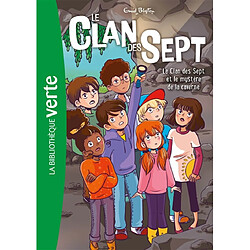 Le clan des Sept. Vol. 7. Le clan des Sept et le mystère de la caverne