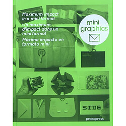 Mini graphics : un maximum d'impact dans un mini format = maximum impact in a mini format = maximo impacto en formato mini