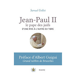 Jean-Paul II, le pape des juifs : d'une rive à l'autre du Tibre - Occasion