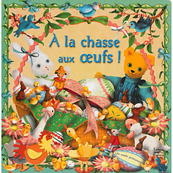 A la chasse aux oeufs ! : un conte printanier - Occasion