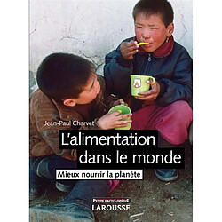 L'alimentation dans le monde : mieux nourrir la planète