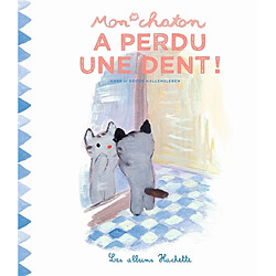 Mon chaton. Vol. 4. Mon chaton a perdu une dent ! - Occasion