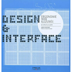 Design & interface : ergonomie Web illustrée : 60 sites à la loupe - Occasion