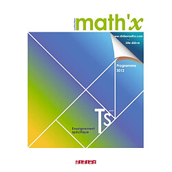 Math'x Terminale S, enseignement spécifique : programme 2012 : petit format - Occasion