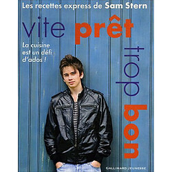 Vite prêt, trop bon : les recettes express de Sam Stern - Occasion