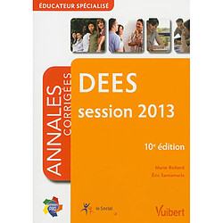 DEES, éducateur spécialisé : annales corrigées, session 2013 - Occasion